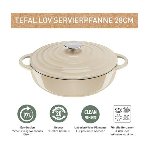  Tefal E25972 LOV Serving Pan 28 cm, Recovered Cast Iron, Optimal Heat Retention, Suitable for All Hobs, Suitable for Induction Cookers, Oven Safe up to 250 °C, Dishwasher Safe, Beige