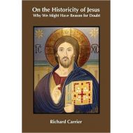  data-asin=1909697494 On the Historicity of Jesus: Why We Might Have Reason for Doubt