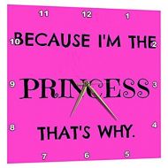 3dRose Because Im The Princess Thats Why, Black Letters On Pink Back, Wall Clock, 10 by 10-inch
