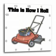 3dRose This Is How I Roll Lawn Mower, Wall Clock, 10 by 10-inch