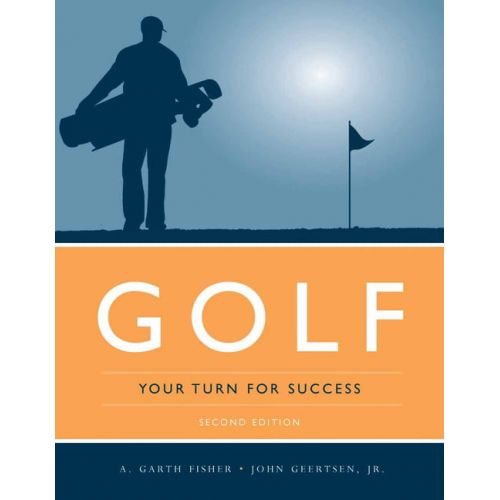  A Garth Fisher; John W Geertsen Jr Golf: Your Turn for Success (Paperback)