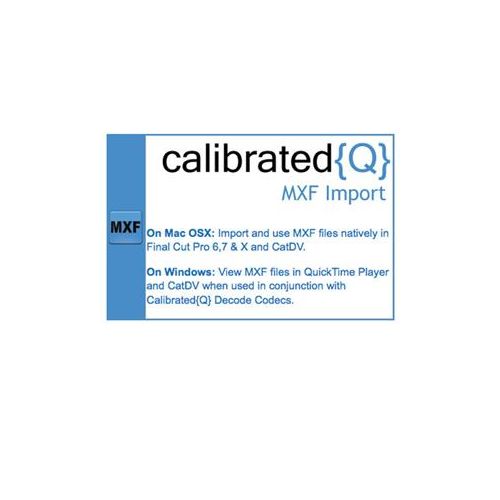  Calibrated Software CalibratedQ} MXF Import for OSX - Adorama