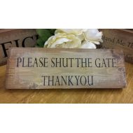 /BUniqueHomeAndGarden Handmade Wooden Rustic Shabby Chic Sign Plaque Please Shut The Gate