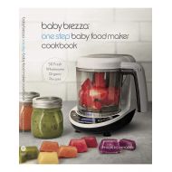 Baby Brezza Organic Baby Food Cookbook - Easy Food Maker Puree and Whole Food Recipes for Your Baby or Toddler