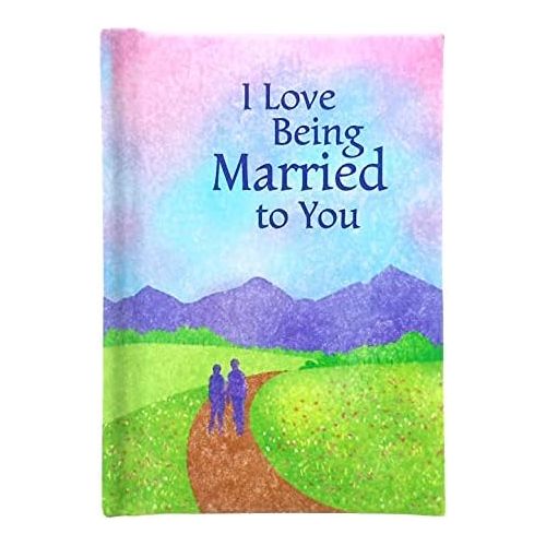  Blue Mountain Arts Little Keepsake BookI Love Being Married to You 4 x 3 in. Sentimental Pocket-Sized Gift Book for a Husband or Wife on an Anniversary, Valentines Day, or “Just Be