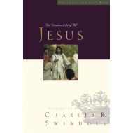 By{'isAjaxInProgress_B000AQ130A':'0','isAjaxComplete_B000AQ130A':'0'}Charles R. Swindoll (Author)  Jesus: The Greatest Life of All (Great Lives Series)