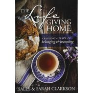 By{'isAjaxInProgress_B001IQXICC':'0','isAjaxComplete_B001IQXICC':'0'}Sally Clarkson (Author)  Visit The Lifegiving Home: Creating a Place of Belonging and Becoming