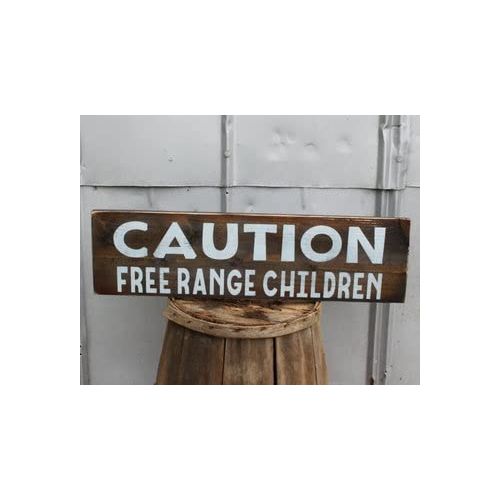  By Unbranded Caution Free Range Children Rustic Reclaimed Wood Sign Caution Sign Inspired Wood Sign Custom Sign Funny Sign Primitive Farmhouse Country Decor