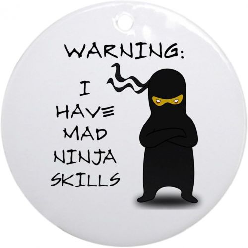  CafePress Mad Ninja Skills Ornament (Round) Round Holiday Christmas Ornament