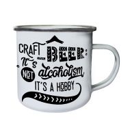 /Caledonianwave Craft Beer Its Not Alcoholism Black Retro,Tin, Enamel 10oz Mug t529e