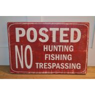 CanadaWoodworksShop Posted No Hunting No Fishing No Trespassing Rustic Wooden Sign Vintage Sign Barnboard Sign Farm Sign