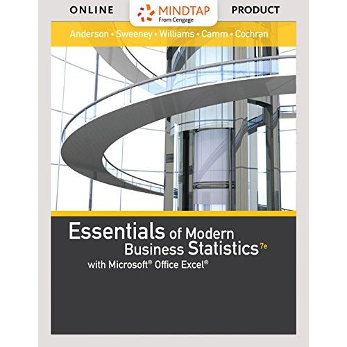  Cengage Learning MindTap Business Statistics for Anderson/Sweeney/Williams Essentials of Modern Business Statistics with Microsoft Office Excel, 7th Edition [Instant Access]