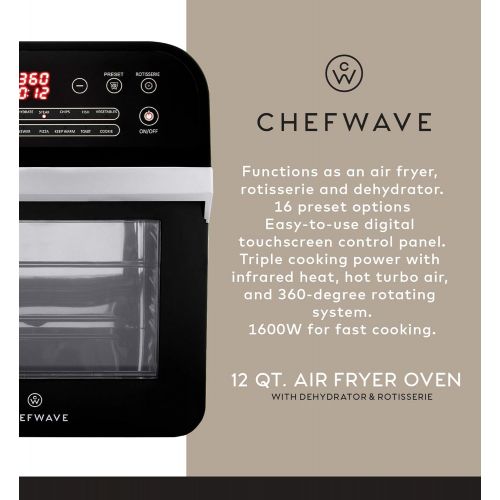  ChefWave 12.6 Quart Air Fryer, Rotisserie and Dehydrator  Large Capacity 1600W Oil Free Cooker with 16 Presets and Cooking Modes - 8 Accessories