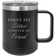 CustomGiftsNow First My Sister Forever My Friend Stainless Steel Vacuum Insulated 15 Oz Engraved Travel Coffee Mug with Slider Lid, Black