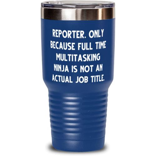 제네릭 DABLIZ GROUP INTERNATION TRADING LLC Love Reporter Gifts, Reporter. Only Because Full Time Multitasking Ninja is not an Actual Job Title, Epic Holiday Gifts From Colleagues