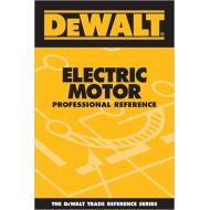 DEWALT Electric Motor Professional Reference (DEWALT Series)