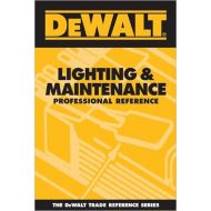 DEWALT Lighting & Maintenance Professional Reference (DEWALT Series)