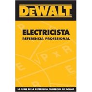 DEWALT Electricista Referencia Profesional: DEWALT Spanish Electrical Professional Reference