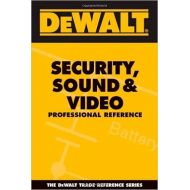 DEWALT Security, Sound, & Video Professional Reference (DeWalt Trade Reference Series)