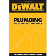 DEWALT Plumbing Professional Reference (DEWALT Series)