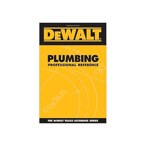  DEWALT Plumbing Professional Reference (DEWALT Series)