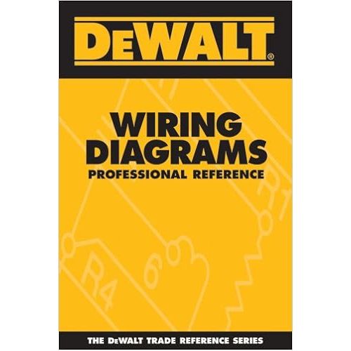  DEWALT Wiring Diagrams Professional Reference (DEWALT Series)