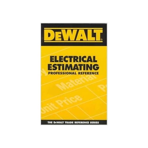  DEWALT Electrical Estimating Professional Reference (DEWALT Series)