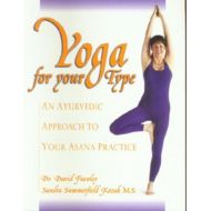 Dr David Frawley; Sandra Summerfield Koz Yoga for Your Type