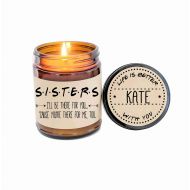 DefineDesignEtc Sisters Gift Friends TV Show Soy Candle Gift for Sister Scented Candle Birthday Gift Holiday Gift Christmas Gift Ill Be There For You