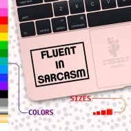 /DesertStudioStore 40% SALE - Sarcasm Laptop Vinyl Decal, Fluent In Sarcasm Mac Or Ipad Sticker