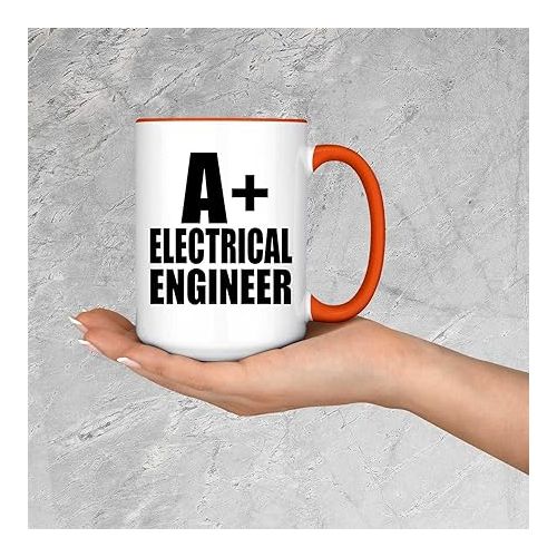  Gifts, A+ Electrical Engineer, 15oz Accent Coffee Mug Orange Ceramic Tea-Cup with Handle, for Birthday Anniversary Valentines Day Mothers Fathers Day Party, to Men Women Him Her Friend