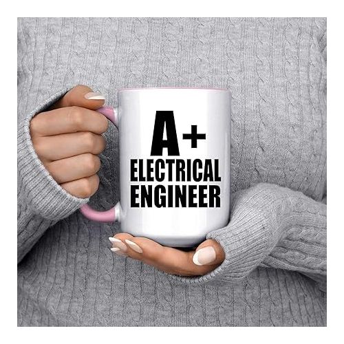  Gifts, A+ Electrical Engineer, 15oz Accent Coffee Mug Pink Ceramic Tea-Cup with Handle, for Birthday Anniversary Valentines Day Mothers Fathers Day Party, to Men Women Him Her Friend Mom