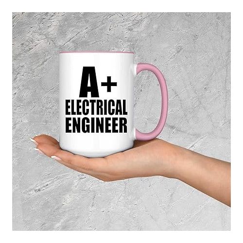  Gifts, A+ Electrical Engineer, 15oz Accent Coffee Mug Pink Ceramic Tea-Cup with Handle, for Birthday Anniversary Valentines Day Mothers Fathers Day Party, to Men Women Him Her Friend Mom