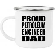 Gifts, Proud Petroleum Engineer Dad, 12oz Camping Mug Stainless Steel Enamel Tea-Cup with Handle, for Birthday Anniversary Valentines Day Mothers Fathers Day Party, to Men Women Him Her