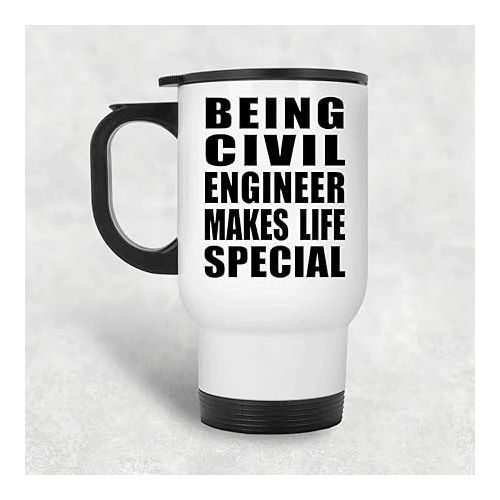  Gifts, Being Civil Engineer Makes Life Special, White Travel Mug 14oz Stainless Steel Insulated Tumbler, for Birthday Anniversary Valentines Day Mothers Fathers Day Party, to Men Women