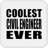 Gifts, Coolest Civil Engineer Ever, Drink Coaster Mat Wipe-Clean Non-Slip Non-Skid Cork Back, for Birthday Anniversary Mothers Day Fathers Day Parents Day Party, to Men Women Him Her