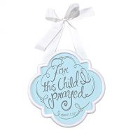 Dicksons Baby Boy Door Sign or Wall Plaque, for This Child I Prayed/Blue