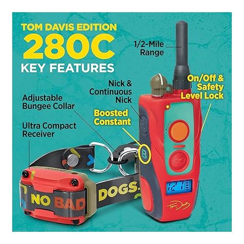  Dogtra E-Collar Tom Davis 280C Boost & Lock, Waterproof, 1/2-Mile Range Dog Training Collar with Remote, Rechargeable, 127 Levels, Vibration, Bungee, No Bad Dogs Trainer for Small, Medium, Large Dogs