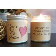 DragonflyFarmsCo Soy Candle, Youre My Person Candle Gift, Girlfriend Gift, Gift for Her, Personalized Candle Gift, 8 oz soy candle gifts, relationship gift