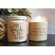 /DragonflyFarmsCo To Teach is to Love, Soy Candle, Scented Soy Candle Gift, Teacher Gift, Candle Gift, Personalized Candle, Teacher Appreciation Gift