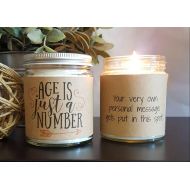 DragonflyFarmsCo Birthday Candle Gift, Age is Just a Number Soy Candle, Scented Soy Candle Gift, Candle Gift, Personalized Candle, Funny Candle