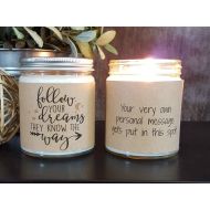 DragonflyFarmsCo Candle, Scented Soy Candle, Candle Gift, Personalized Candle Gift, Soy Candle Handmade, Inspirational Gift, Follow Your Dreams