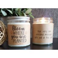 DragonflyFarmsCo 8 oz Scented Soy Candle Handmade Bloom Where You are Planted, Soy Candle Gift, Gift for Her, Personalized Candle Gift, motivational candle