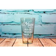 /Dustyroadgurl 1- 16 oz Personalized Mom Glass Engraved Pint Glass- Gift for Mom - Gift with kids birthdays birth dates - Original gift - Mothers day gift