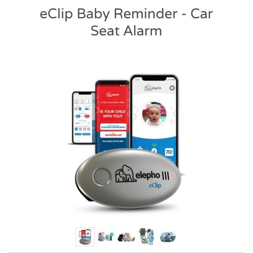  Elepho eClip Baby Reminder For Your Car  Attaches to car seat, seat belt and diaper bag  Connects to smartphone via low power Bluetooth  Sends proximity alerts, high and low tem