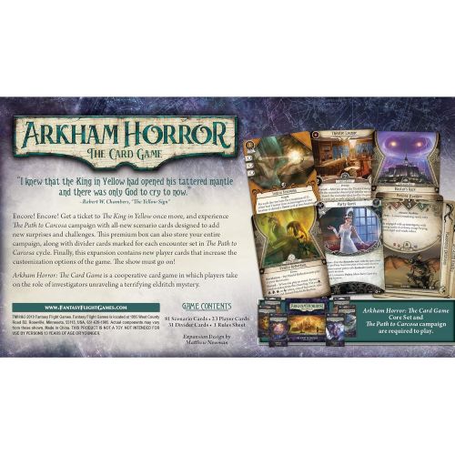  Fantasy Flight Games Arkham Horror The Card Game Return to the Path to Carcosa EXPANSION Horror Game Mystery Game Cooperative Card Game Ages 14+ 1-2 Players Avg. Playtime 1-2 Hrs Made by Fantasy Flight