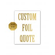 /FoiledAgainPrints Gold Foil Custom Quote Print, Personalized Gift Custom Sign Home Decor Gift For Her, Rose Gold Foil Quote Poster, Silver Quote, Copper Art