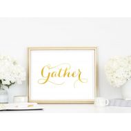 FoiledAgainPrints Gather Sign Gold Foil Wall Art, Kitchen Decor Or Dining Room Wall Art, Modern Farmhouse Print Perfect for Family Celebrations