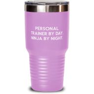 Generic Personal Trainer by Day. Ninja by Night. 30oz Tumbler, Personal trainer Present From Boss, Fun Insulated Tumbler For Coworkers