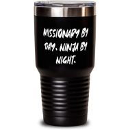 Generic Missionary by Day. Ninja by Night. 30oz Tumbler, Missionary Present From Team Leader, Sarcastic Stainless Steel Tumbler For Colleagues